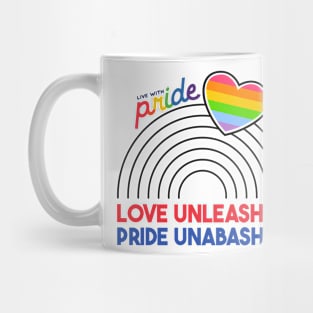 Love Unleashed, Pride Unabashed Mug